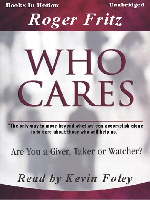 Title details for Who Cares by Roger Fritz - Available